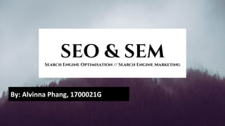 SEO & SEMSearch Engine Optimisation // Search Engine Marketing
 