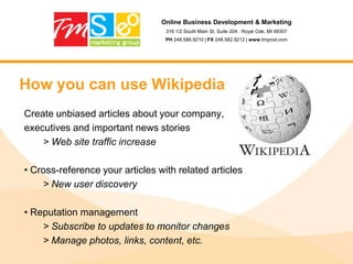 Online Business Development & Marketing316 1/2 South Main St. Suite 204 . Royal Oak, MI 48307PH 248.586.9210 | FX 248.582.9212 | www.tmprod.com