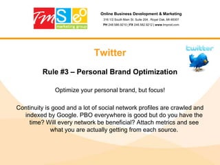 Online Business Development & Marketing316 1/2 South Main St. Suite 204 . Royal Oak, MI 48307PH 248.586.9210 | FX 248.582.9212 | www.tmprod.com