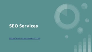 SEO Services
https://www.ntcseoservices.co.uk
 