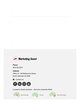 Graphic Design
Thinking about graphic design?
LogoDesign
Thinking about logo design?
Marketing Consultancy
Need clear direction & advice from the experts?
Phone: 
08 8120 4079
Address: 
Oﬃce 31, 168 Melbourne Street,
North Adelaide SA 5006
 Contact us
Located in South Australia … But we’re Australia Wide!
   
 