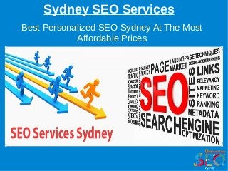 Sydney SEO Services
Best Personalized SEO Sydney At The Most
Affordable Prices
 