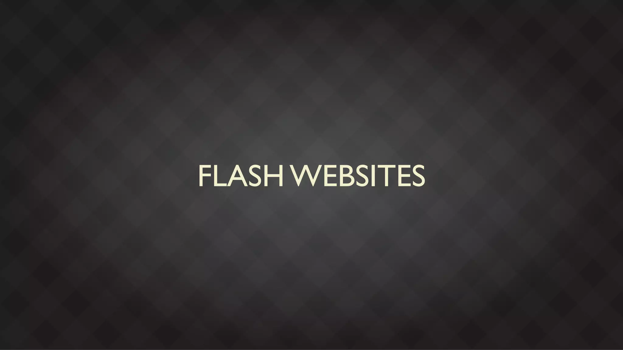 FLASH WEBSITES
 