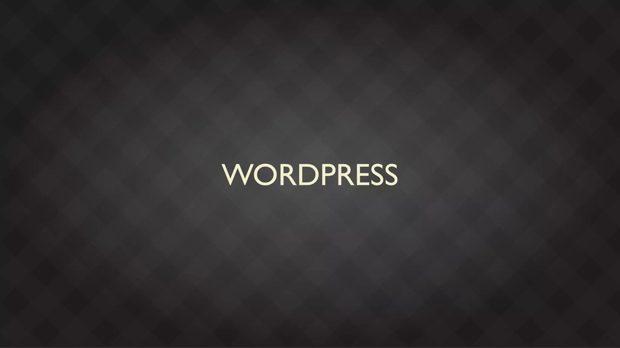 WORDPRESS
 