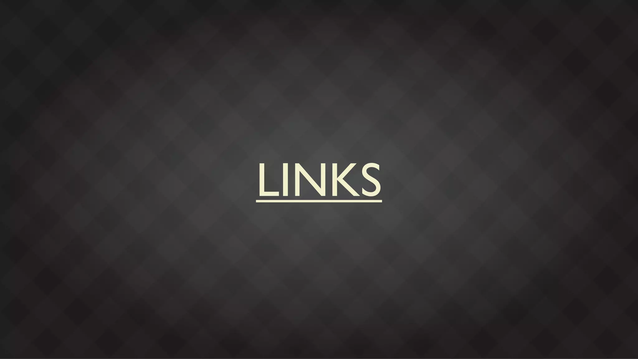 LINKS
 