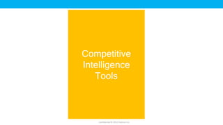 Competitive
Intelligence
   Tools



    Confidential © 2012 Foetron Inc.
 