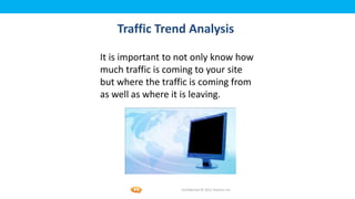 Foetron Inc.
    Traffic Trend Analysis

It is important to not only know how
much traffic is coming to your site
but wher...