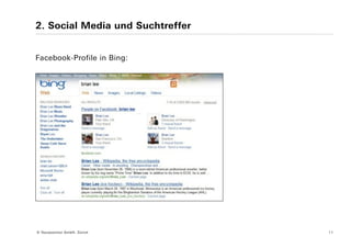 2. Social Media und Suchtreffer


Facebook-Profile in Bing:




© Yourposition GmbH, Zürich       11
 