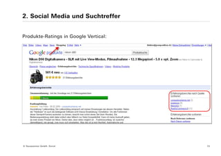2. Social Media und Suchtreffer


Produkte-Ratings in Google Vertical:




© Yourposition GmbH, Zürich            15
 