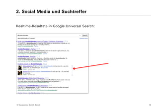 2. Social Media und Suchtreffer


Realtime-Resultate in Google Universal Search:




© Yourposition GmbH, Zürich                      16
 
