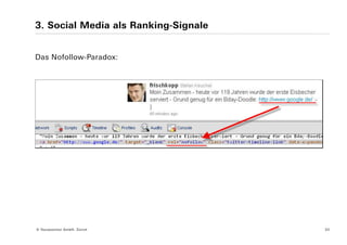 3. Social Media als Ranking-Signale


Das Nofollow-Paradox:




© Yourposition GmbH, Zürich           33
 