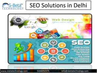 www.sbetatechnology.com 9266052375 info@sbetatechnology.com
.
.
SEO Solutions in Delhi
 