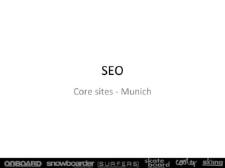 SEO Core sites - Munich 