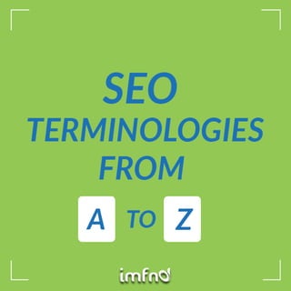SEO Terminologies From A To Z  |  imfnd