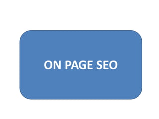 ON PAGE SEO
 