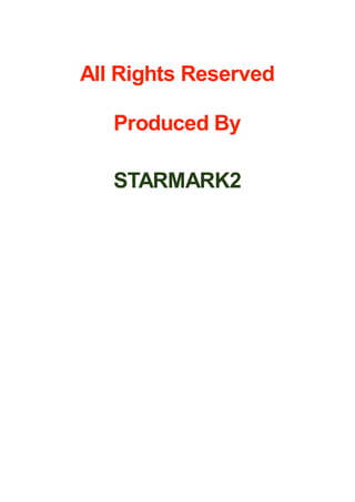 All Rights Reserved
Produced By
STARMARK2