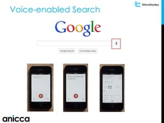 @AnnStanley
Voice-enabled Search
 