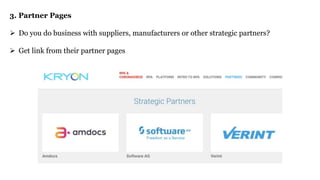 3. Partner Pages
 Do you do business with suppliers, manufacturers or other strategic partners?
 Get link from their partner pages
 