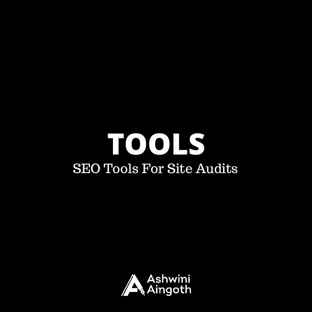 SEO Tools For Site Audits
TOOLS
 
