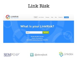 Link Risk




  @stevejlock
 