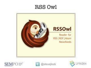 RSS Owl




 @stevejlock
 
