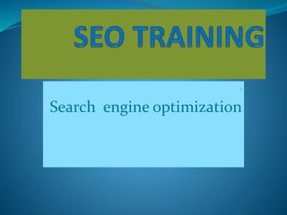 Search engine optimization
sssss
 