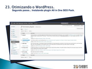 Segundo passo... Instalando plugin All in One SEO Pack. 