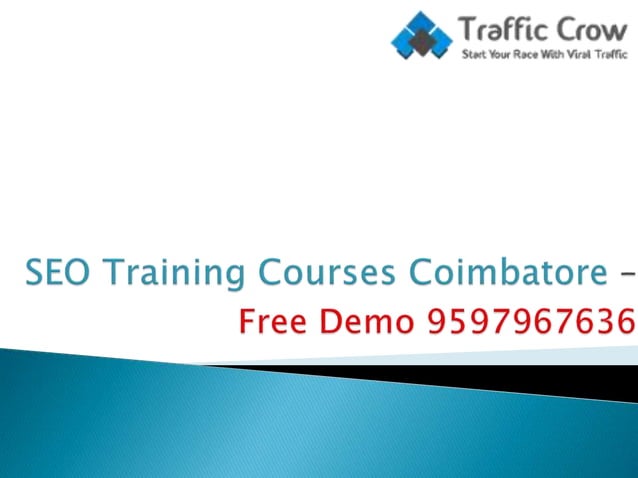 Seo Training Courses Coimbatore PPT Seo Training Courses Coimbatore PPT