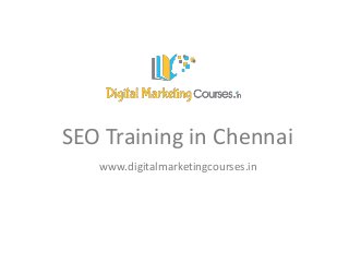 SEO Training in Chennai
www.digitalmarketingcourses.in

 
