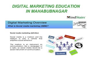DIGITAL MARKETING EDUCATION
IN MAHABUBNAGAR
 
