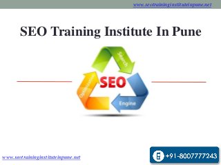 www.seotraininginstituteinpune.net
SEO Training Institute In Pune
www.seotraininginstituteinpune.net
 