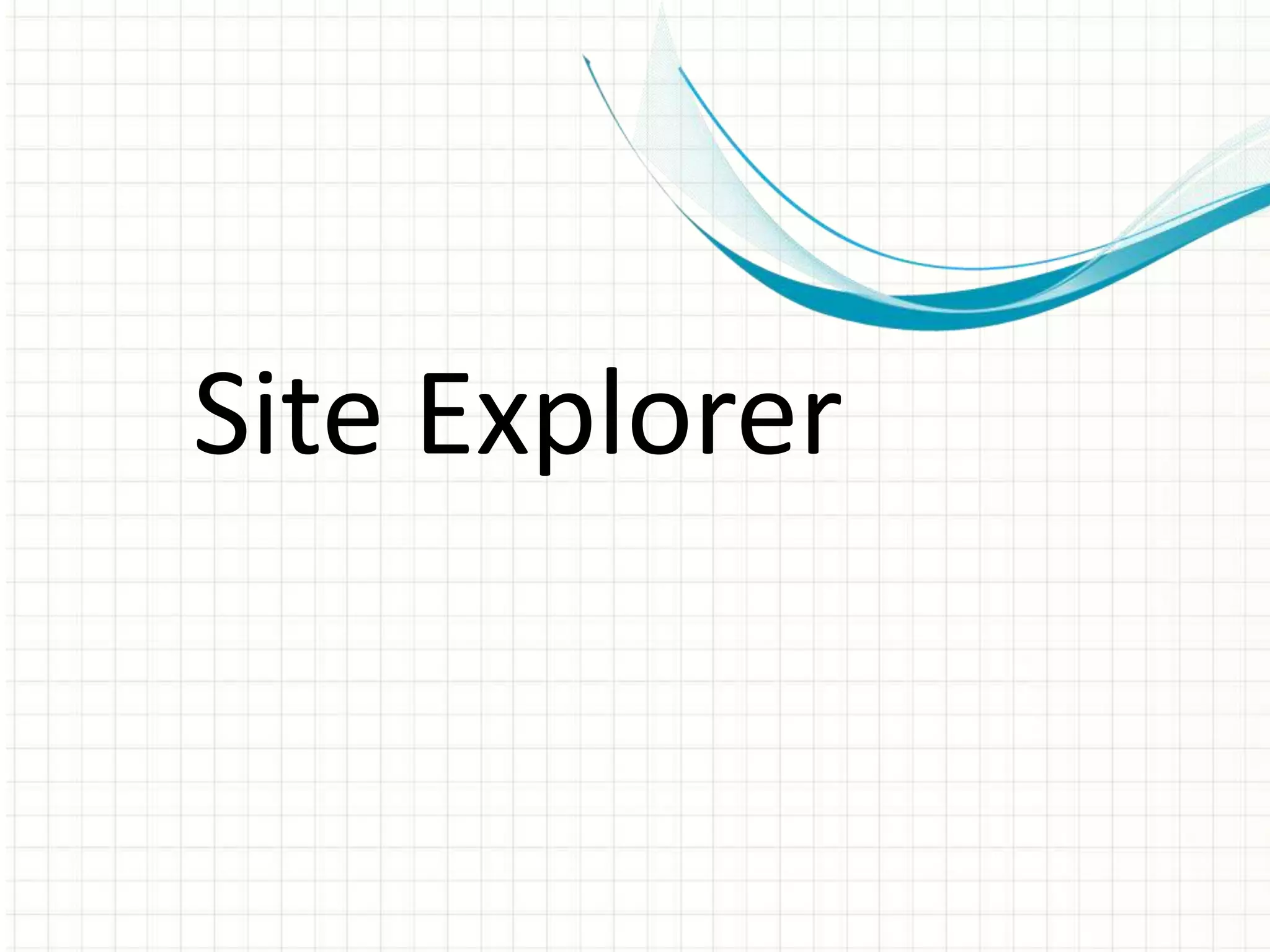 Site Explorer
 