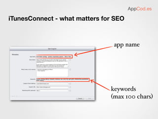 AppCod.es

iTunesConnect - what matters for SEO



                                app name




                          ...