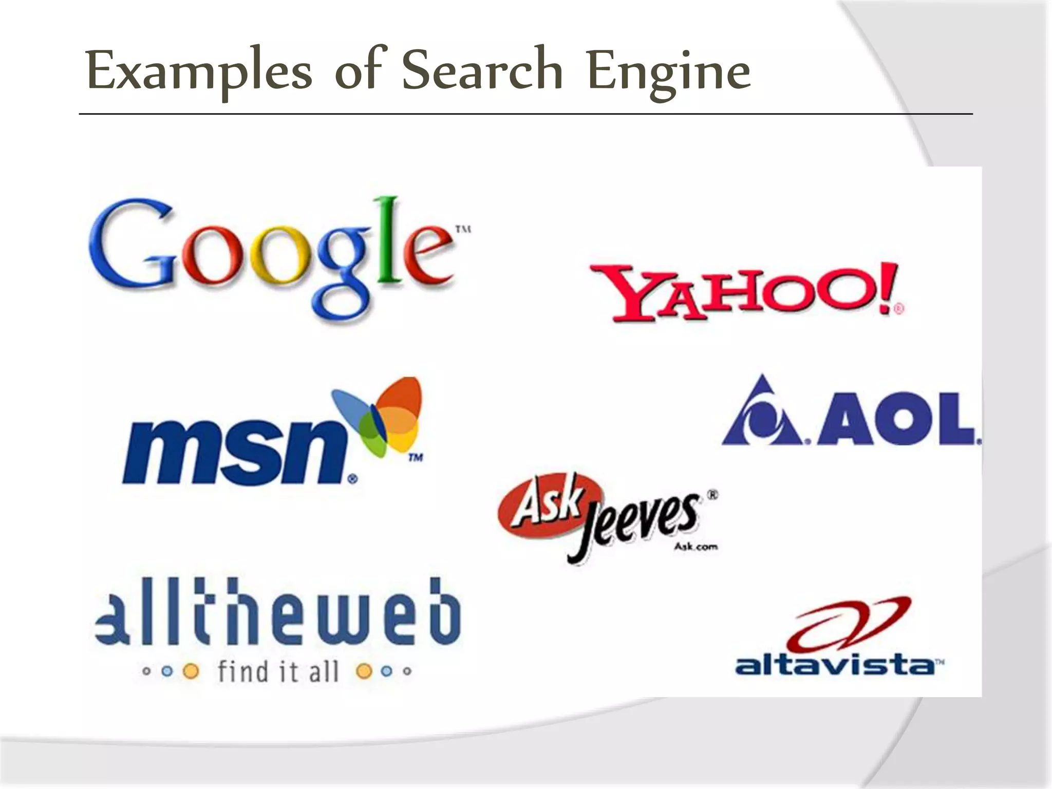 Examples of Search Engine
 