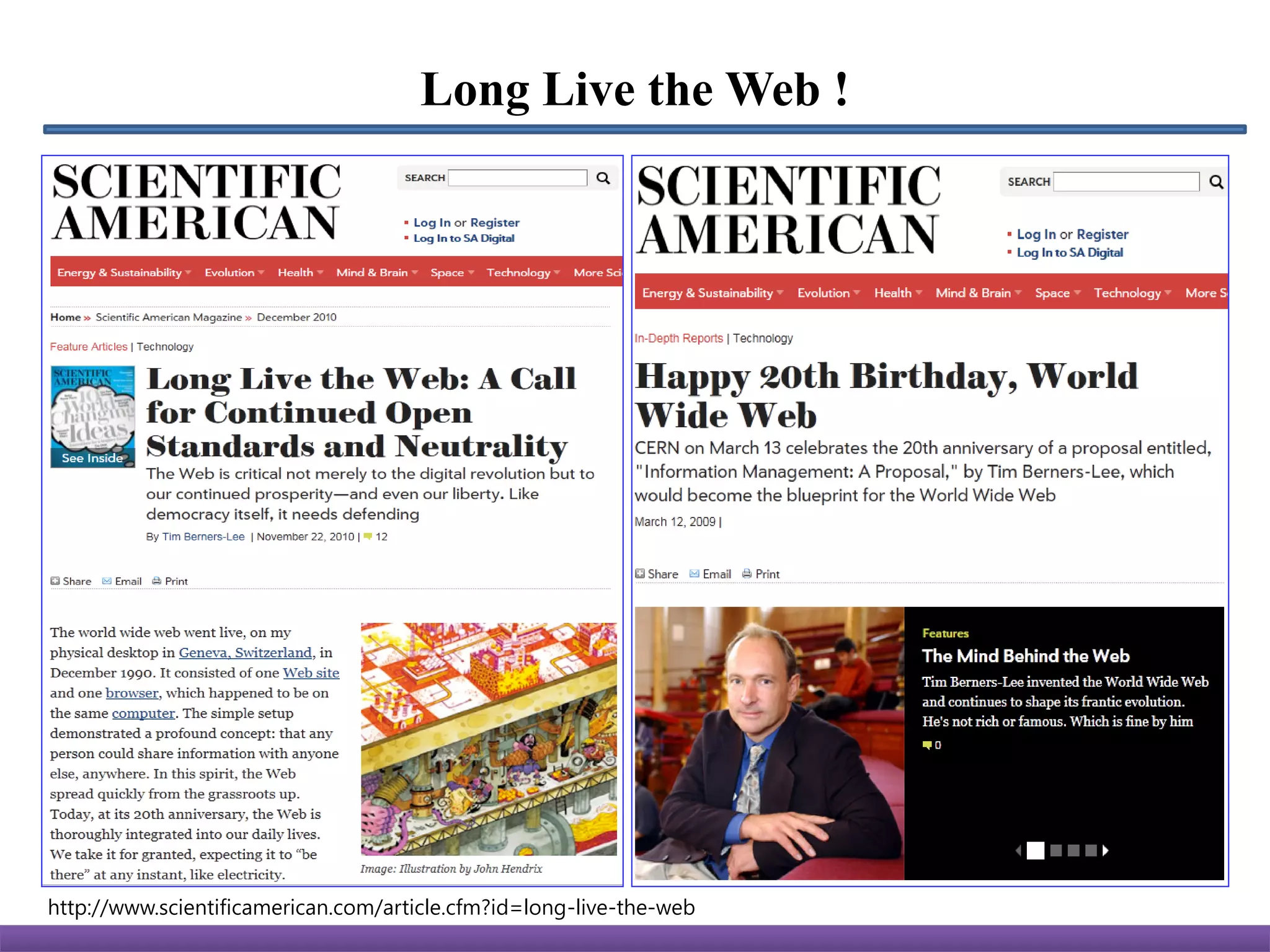 Long Live the Web !




http://www.scientificamerican.com/article.cfm?id=long-live-the-web
 