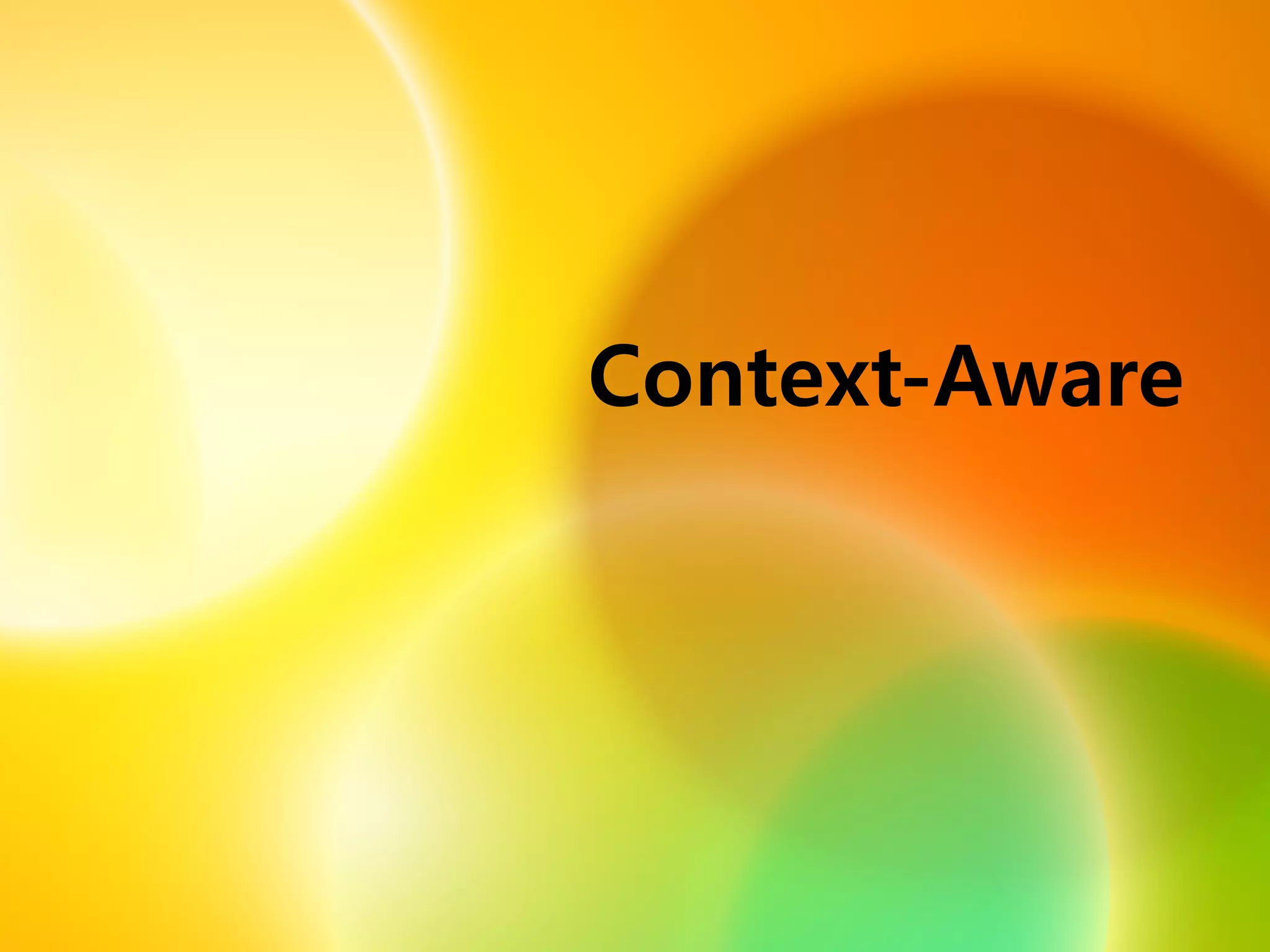 Context-Aware
 