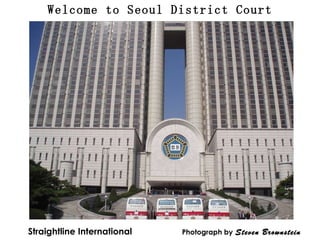 Welcome to Seoul District Court Straightline International Photograph by   Steven Brownstein 