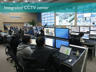 Integrated CCTV center




                         31
 