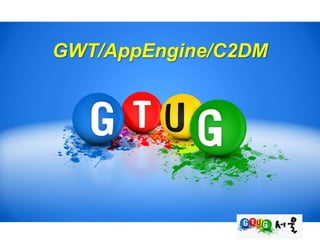 GWT/AppEngine/C2DM 