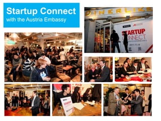 Startup Connect
with the Austria Embassy
 