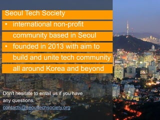 Introduction to Seoul Tech Society | PPTX