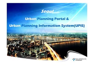 Seoul urban planning portal & urban planning information system