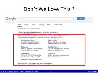 By Saptarshi Roy Chaudhury | www.digitalSRC.com/blog @rishi3211us
Don’t We Love This ?
 