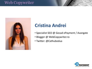 Cristina Andrei Specialist SEO @ Gecad ePayment / Avangate
