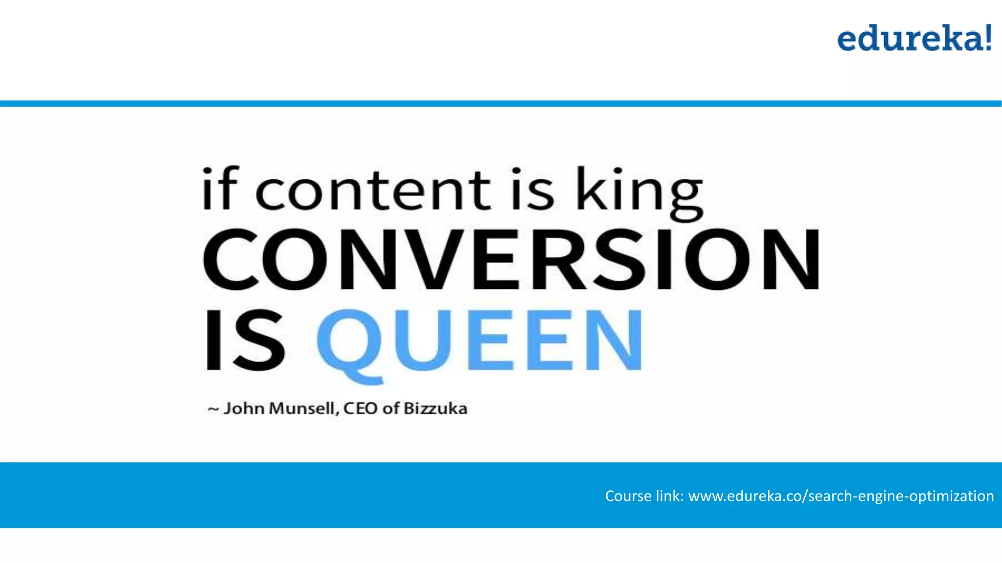 Course link: www.edureka.co/search-engine-optimization
 