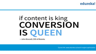 Course link: www.edureka.co/search-engine-optimization
 