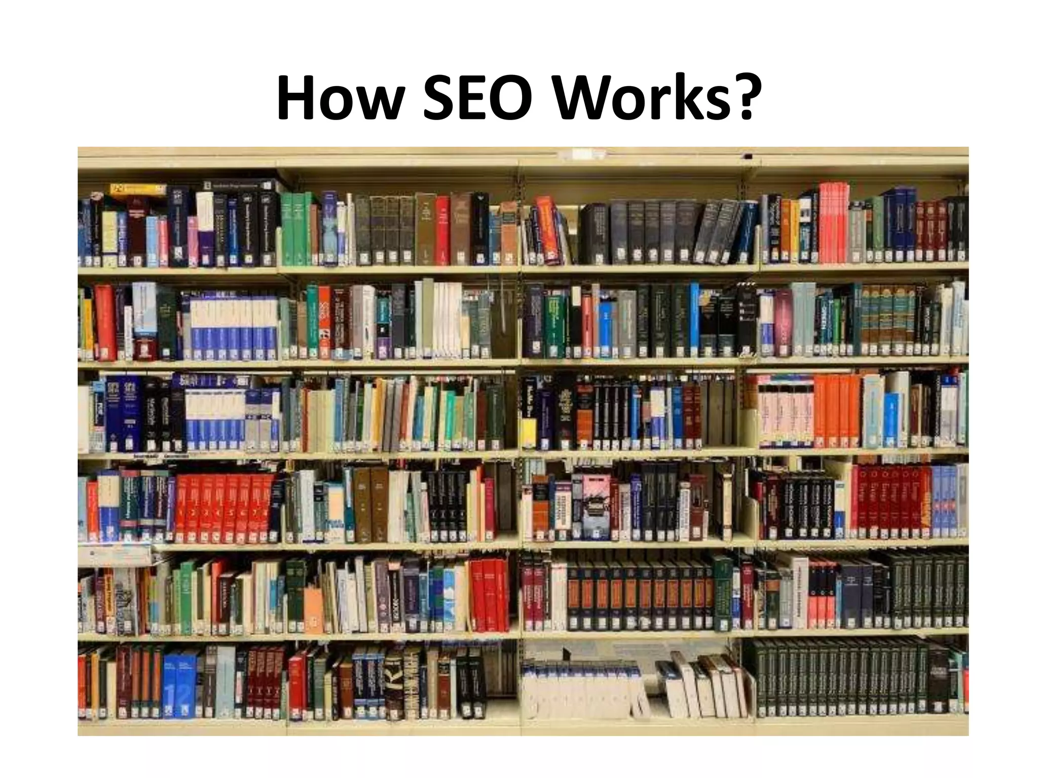 How SEO Works?
 