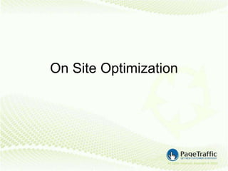 On Site Optimization
 