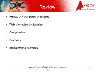 Review  <ul><li>Review of Participants' Web Sites </li></ul><ul><li>Web site review by Jasmine </li></ul><ul><li>Group rev...