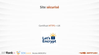 Site sécurisé
Certificat HTTPS = UX
Nicolas MERCATILI
 